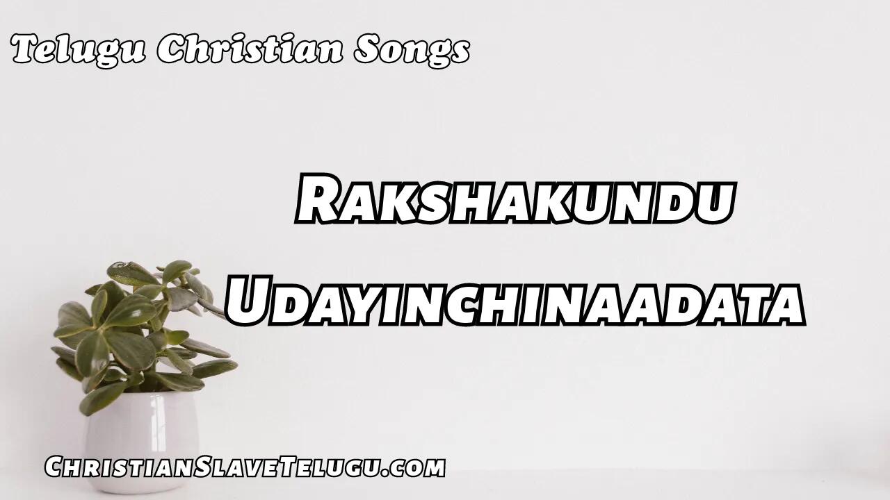 Rakshakundu Udayinchinaadata, Rakshakundu Udayinchinaadata Song,