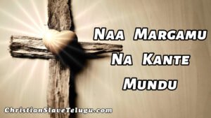 Naa Margamu Na Kante Mundu,